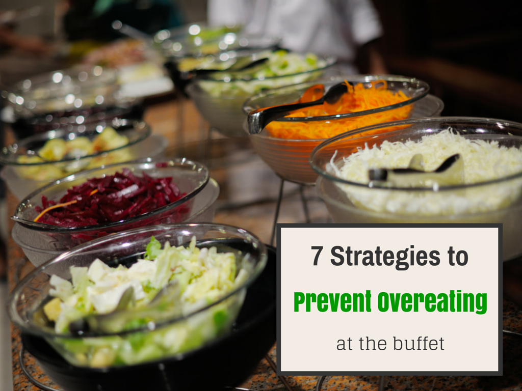 7 strategies to prevent overeating at the buffet