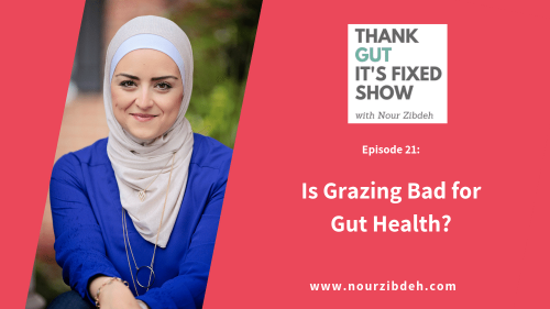 is grazing bad for gut health